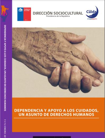 Dependencia y apoyo a los cuidados. Un asunto de Derechos Humanos.